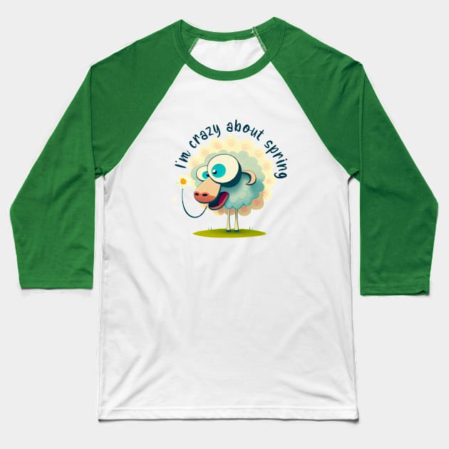 I'm Crazy About Spring Sheep Baseball T-Shirt by KOTOdesign